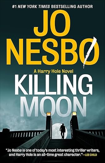 Killing Moon: A Harry Hole Novel (13) (Harry Hole Series) By: Jo Nesbo Book Review