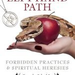 Lords of the Left-Hand Path: Forbidden Practices and Spiritual Heresies