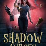 Shadow Curses: A Magical Library Urban Fantasy Novel (Shelving Magic Book 6)