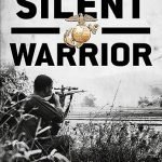 Silent Warrior: The Marine Sniper's Vietnam Story Continues