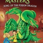 Song of the Poison Dragon (Dragon Masters. Scholastic Branches, 5)