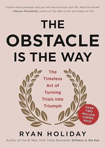 Honest Review of The Obstacle Is the Way by Ryan Holiday