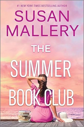 The Summer Book Club: A Feel-Good Novel By: Susan Mallery Book Review