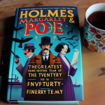 Holmes, Marple & Poe: The Greatest Crime-Solving Team of the Twenty-First Century (Holmes, Margaret & Poe Book 1) Book Review