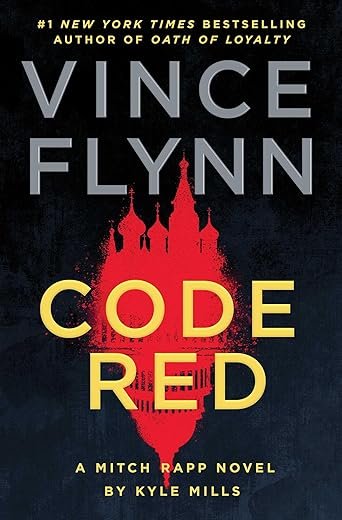 Code Red: A Mitch Rapp Novel by Kyle Mills (A Mitch Rapp Novel, Book 22) By: Vince Flynn Book Review