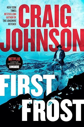 First Frost: A Longmire Mystery By: Craig Johnson Book Review