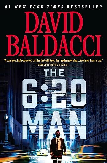 The 6:20 Man: A Thriller By: David Baldacci Book Review