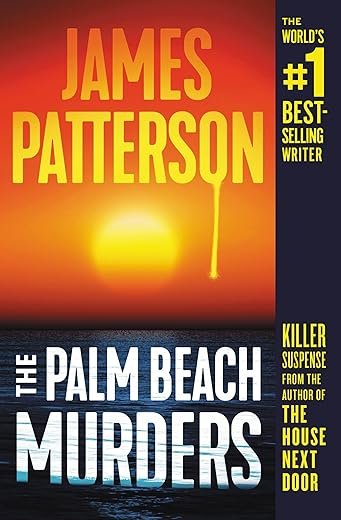 The Palm Beach Murders By: James Patterson Book Review