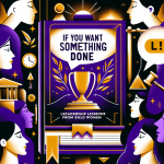 If You Want Something Done: Leadership Lessons from Bold Women Book Review